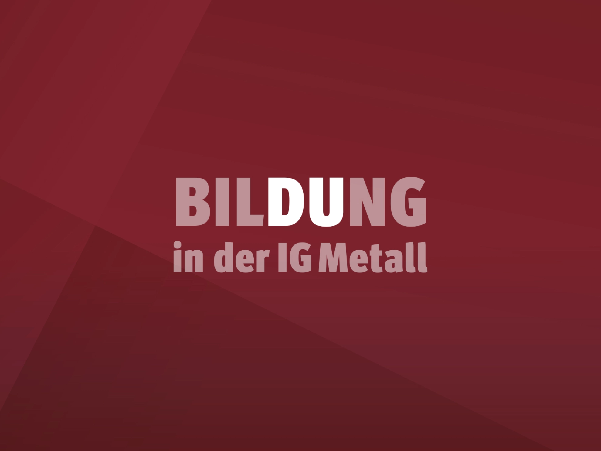 Bildung in der IG Metall